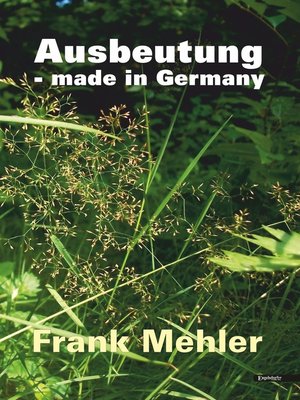 cover image of Ausbeutung--made in Germany